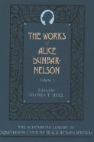 Cover of The Works of Alice Dunbar-Nelson