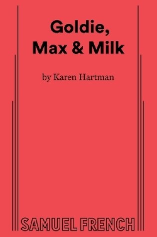 Cover of Goldie, Max & Milk