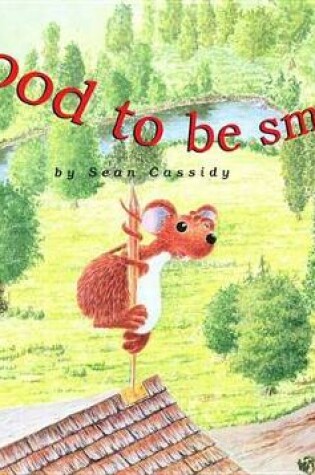 Cover of Good to Be Small