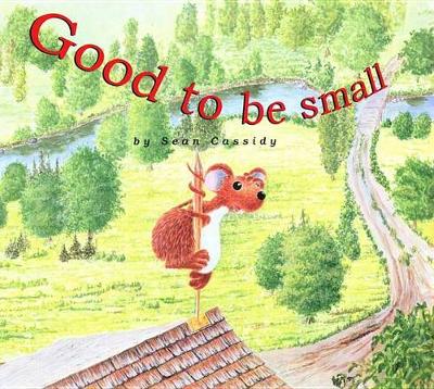 Book cover for Good to Be Small
