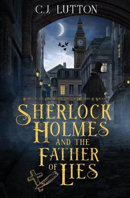 Book cover for Sherlock Holmes and the Father of Lies