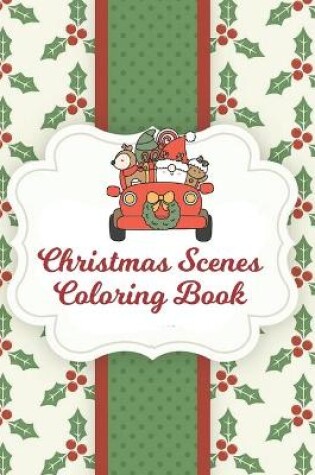 Cover of Christmas Scenes Coloring Book