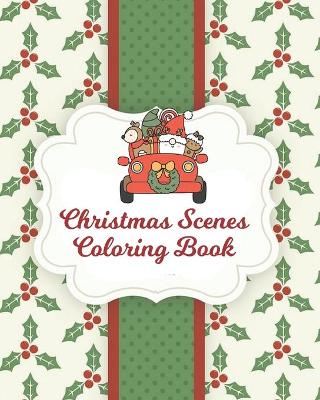 Book cover for Christmas Scenes Coloring Book