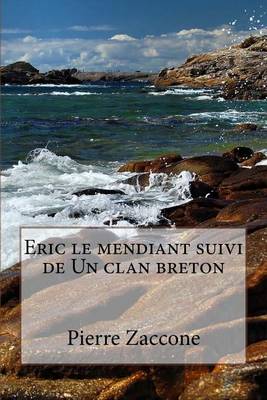 Book cover for Eric le mendiant suivi de Un clan breton