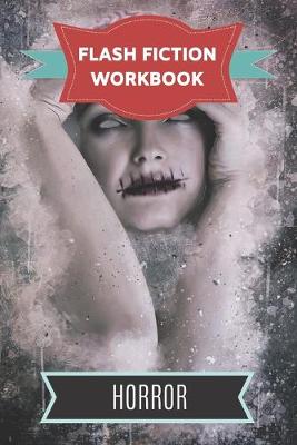 Book cover for Flash Fiction Workbook Horror