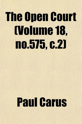 Book cover for The Open Court (Volume 18, No.575, C.2)