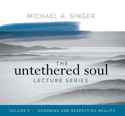 Book cover for The Untethered Soul Lecture Series: Volume 7