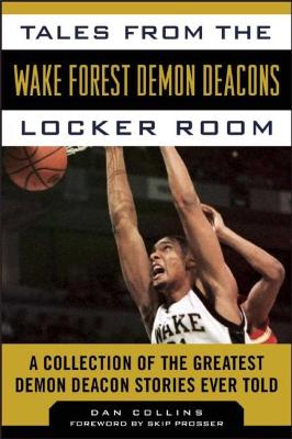 Book cover for Tales from the Wake Forest Demon Deacons Locker Room