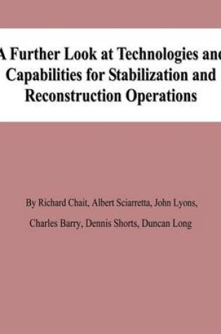 Cover of A Further Look at Technologies and Capabilities for Stabilization and Reconstruction Operations