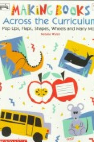 Cover of Making Books Across the Curriculum