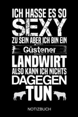 Cover of Ich hasse es so sexy zu sein aber ich bin ein Gustener Landwirt also kann ich nichts dagegen tun