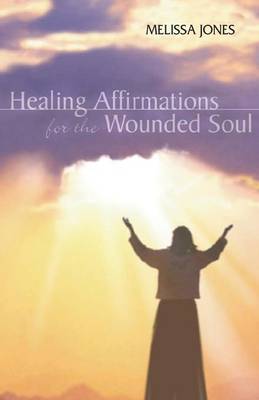 Book cover for Healing Affirmations for the Wounded Soul