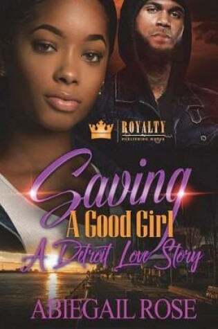 Cover of Saving A Good Girl