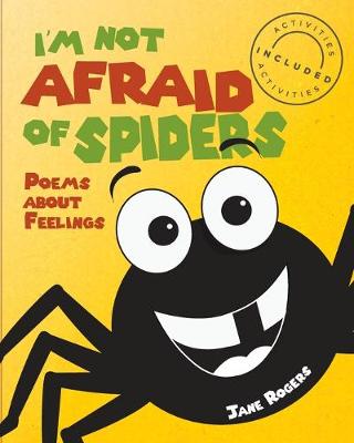 Book cover for I'm not afraid of spiders, poems about feelings