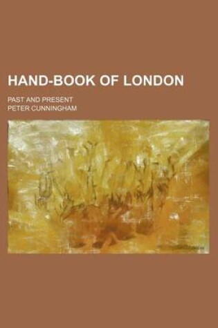 Cover of Hand-Book of London; Past and Present
