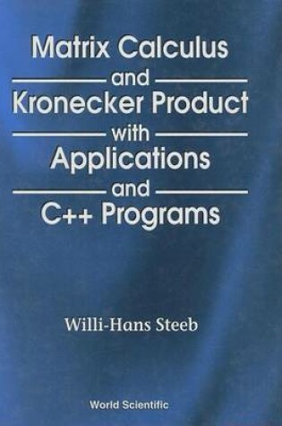 Cover of Matrix Calculus and Kronecker Product with Applications and C++ Programs