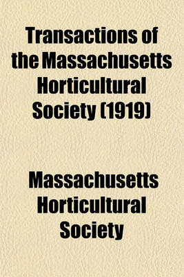 Book cover for Transactions of the Massachusetts Horticultural Society (1919)