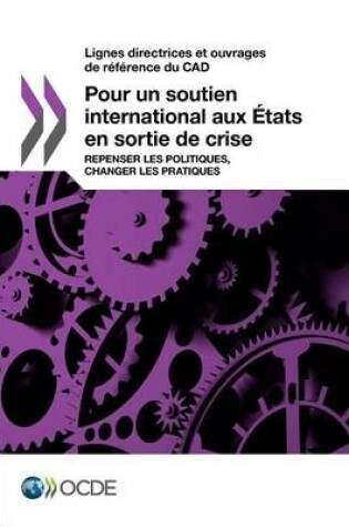 Cover of Lignes Directrices Et Ouvrages de Reference Du CAD Pour Un Soutien International Aux Etats En Sortie de Crise