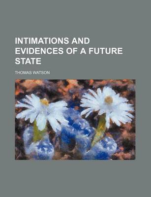 Book cover for Intimations and Evidences of a Future State