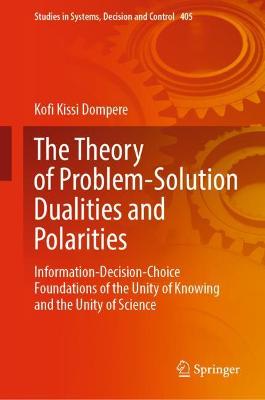 Book cover for The Theory of Problem-Solution Dualities and Polarities
