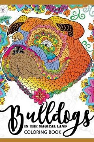 Cover of BullDogs in Magical Land Coloring Book