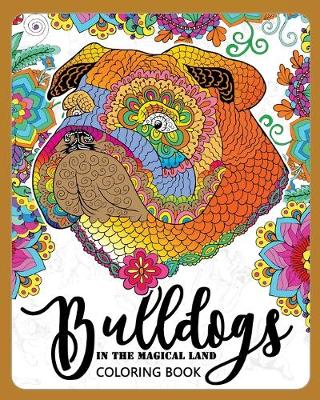 Book cover for BullDogs in Magical Land Coloring Book