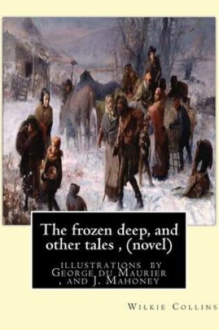 Cover of The frozen deep, and other tales, By Wilkie Collins (novel)