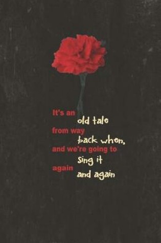 Cover of It's an Old Tale from Way Back When and We're Going to Sing it Again and Again