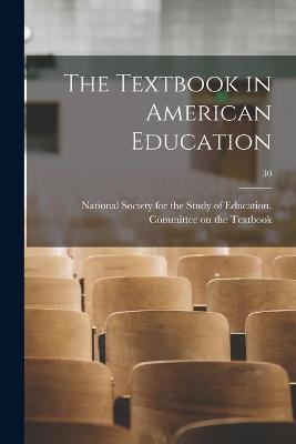 Book cover for The Textbook in American Education; 30