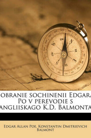 Cover of Sobranie Sochinenii Edgara Po V Perevodie S Angliiskago K.D. Balmonta Volume 1