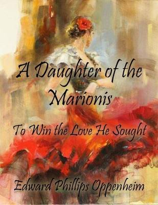 Book cover for A Daughter of the Marionis: To Win the Love He Sought