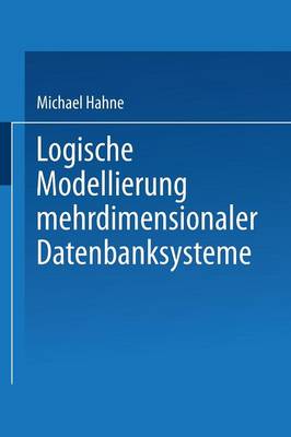 Book cover for Logische Modellierung mehrdimensionaler Datenbanksysteme