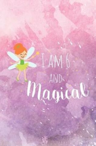 Cover of I Am 6 And Magical