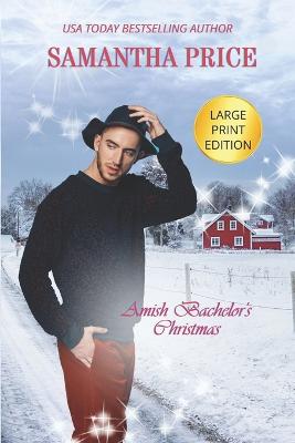 Book cover for Amish Bachelor's Christmas LARGE PRINT
