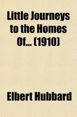 Book cover for Little Journeys to the Homes of (Volume 1, PT. 2); Good Men and Great