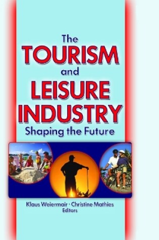 Cover of The Tourism and Leisure Industry