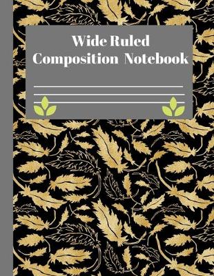 Book cover for Wide Ruled Composition Notebook