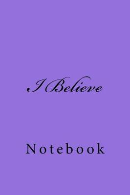 Book cover for I Believe