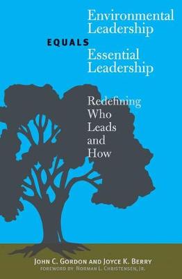 Book cover for Environmental Leadership Equals Essential Leadership