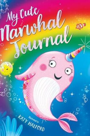 Cover of My Cute Narwhal Journal