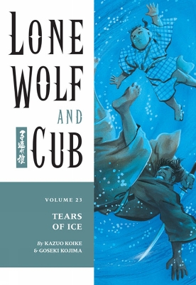Book cover for Lone Wolf And Cub Volume 23: Tears Of Ice