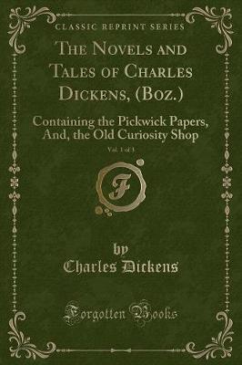 Book cover for The Novels and Tales of Charles Dickens, (Boz.), Vol. 1 of 3