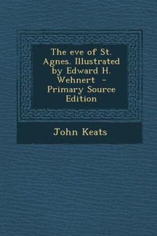 Cover of The Eve of St. Agnes. Illustrated by Edward H. Wehnert