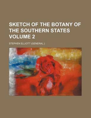 Book cover for Sketch of the Botany of the Southern States Volume 2