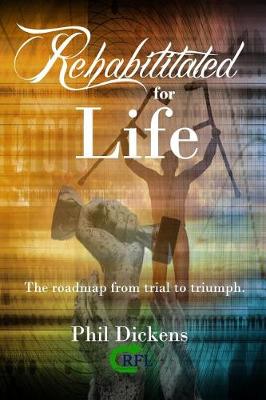 Cover of Rehabilitated For Life
