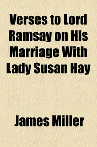 Cover of Verses to Lord Ramsay on His Marriage with Lady Susan Hay