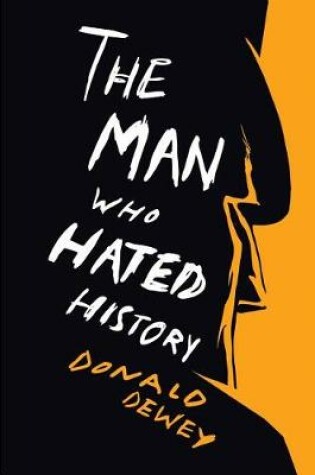 Cover of The Man Who Hated History