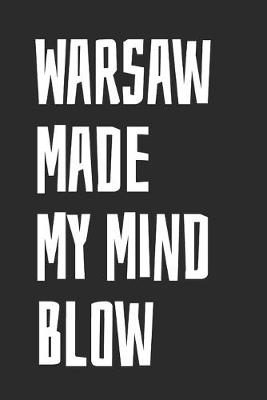 Book cover for Warsaw Made My Mind Blow