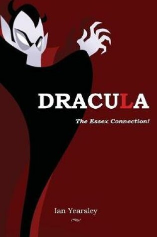 Cover of Dracula - the Essex Connection!