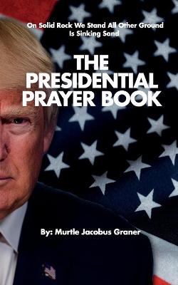 Book cover for The Presidential Prayer Book